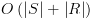 plot:$O\left( {\left| S
 \right| + \left| R \right|} \right)$