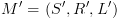 plot:$M' = \left(
 {S',R',L'} \right)$